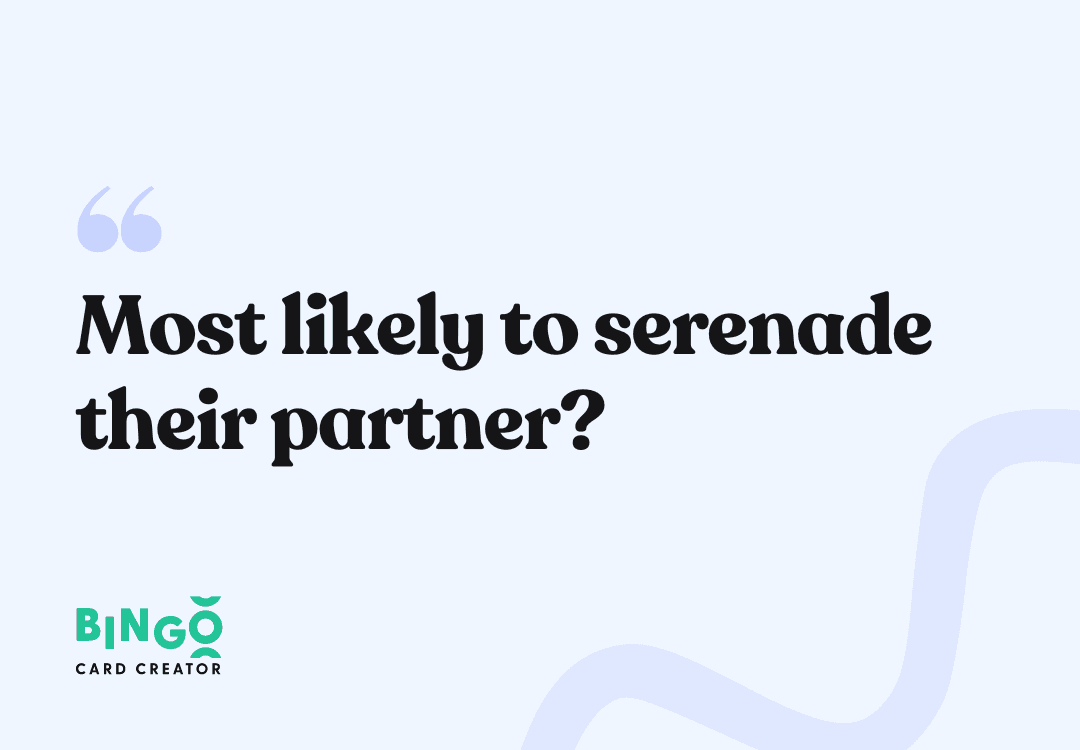 most likely to serenade their partner